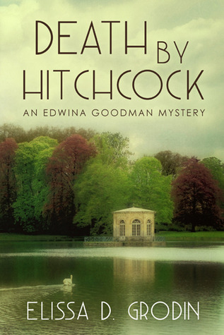 DBT 0201: Elissa Grodin – Death by Hitchcock (An Edwina Goodman Mystery)