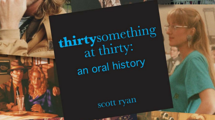 DBT0266: Scott Ryan – Thirtysomething at Thirty: An  Oral History